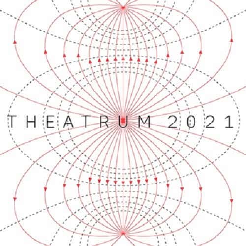 Фестиваль THEATRUM 2021 пройдет в Москве с 4 по 9 июня 2021