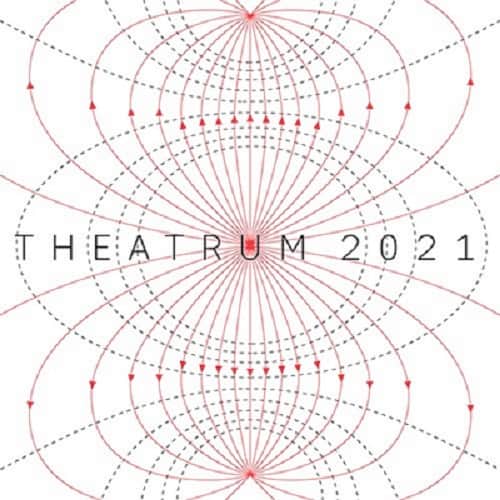 Фестиваль THEATRUM 2021 пройдет в Москве с 4 по 9 июня 2021